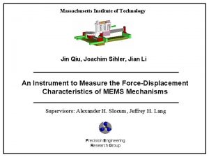 Massachusetts Institute of Technology Jin Qiu Joachim Sihler