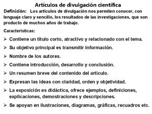 Artculos de divulgacin cientfica Definicin Los artculos de