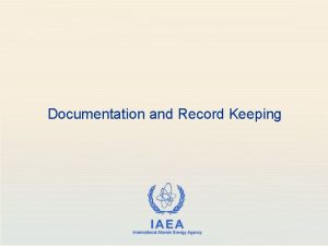 Documentation and Record Keeping Authorization and Inspection of