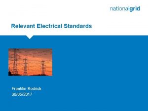 Relevant Electrical Standards Franklin Rodrick 30052017 GC 0094