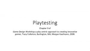 Playtesting Chapter 9 of Game Design Workshop a