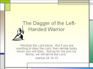 The Dagger of the Left Handed Warrior Worship