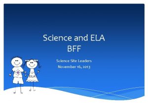 Science and ELA BFF Science Site Leaders November