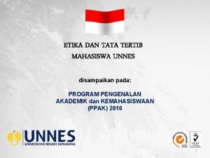 BIDANG KEMAHASISWAAN ETIKA DAN TATA TERTIB MAHASISWA UNNES