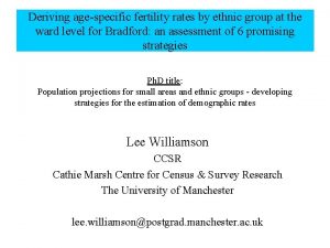 Deriving agespecific fertility rates by ethnic group at