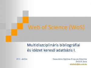 Web of Science Wo S Multidiszciplinris bibliogrfiai s