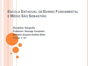 ESCOLA ESTADUAL DE ENSINO FUNDAMENTAL E MDIO SO