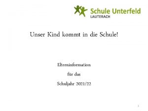 Unser Kind kommt in die Schule Elterninformation fr