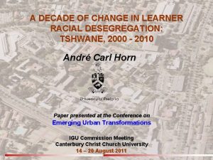 A DECADE OF CHANGE IN LEARNER RACIAL DESEGREGATION