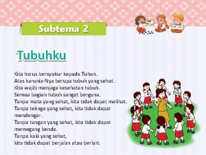 Kita harus bersyukur kepada Tuhan Atas karuniaNya berupa