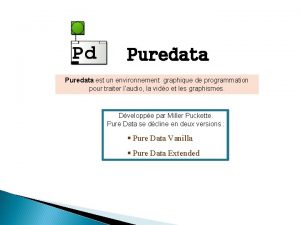 Puredata est un environnement graphique de programmation pour