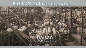 BALSAN Industrie 2 Indre Quartier Balsan et environs