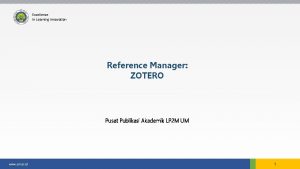 Excellence in Learning Innovation Reference Manager ZOTERO Pusat