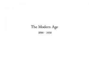 The Modern Age 1890 1930 Victorians doubts and