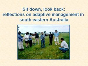 Sit down look back reflections on adaptive management