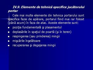 IV 9 Elemente de tehnic specifice juctorului portar