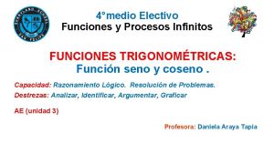 4medio Electivo Funciones y Procesos Infinitos FUNCIONES TRIGONOMTRICAS