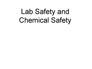 Lab Safety and Chemical Safety Can you Locate