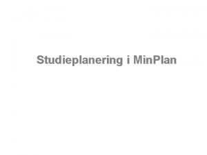 Studieplanering i Min Plan Varfr Min Plan Universitetet