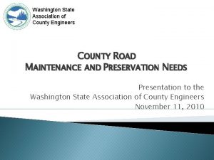 Washington State Association of County Engineers COUNTY ROAD