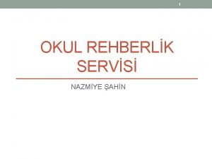 1 OKUL REHBERLK SERVS NAZMYE AHN 2 15