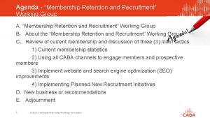 Agenda Membership Retention and Recruitment Working Group A