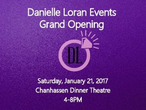 Danielle Loran Events Grand Opening Saturday January 21