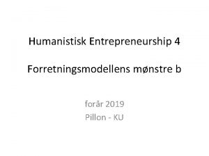Humanistisk Entrepreneurship 4 Forretningsmodellens mnstre b forr 2019