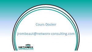 Cours Docker jrombeautnetworxconsulting com Dfinition Docker est un