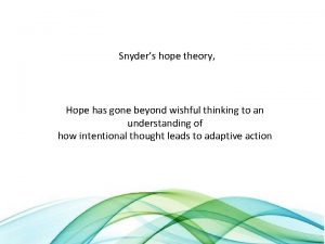 Snyders hope theory Hope has gone beyond wishful