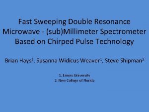 Fast Sweeping Double Resonance Microwave subMillimeter Spectrometer Based