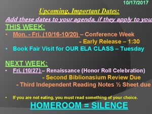 10172017 Upcoming Important Dates Add these dates to