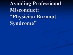 Avoiding Professional Misconduct Physician Burnout Syndrome Review from