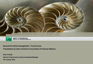 Specialist Portfolio Management Fixed Income Presentation by Heinz