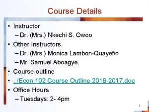 Course Details Instructor Dr Mrs Nkechi S Owoo