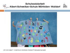 Schulsozialarbeit AlbertSchweitzerSchule Mrfelden Walldorf Wir sind dabei Kinderforum