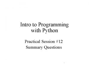 Intro to Programming with Python Practical Session 12