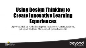 Using Design Thinking to Create Innovative Learning Experiences