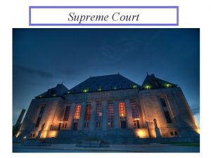 Supreme Court Basic Information 9 Justices Nominated by