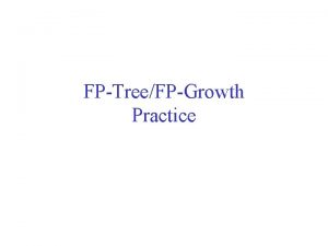 FPTreeFPGrowth Practice FPtree construction null After reading TID1