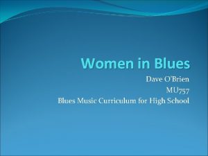 Women in Blues Dave OBrien MU 757 Blues