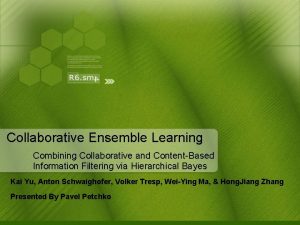 Collaborative Ensemble Learning Combining Collaborative and ContentBased Information