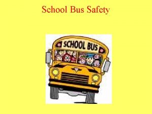 School Bus Safety The Wheels On The Bus