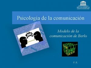 Psicologa de la comunicacin Modelo de la comunicacin