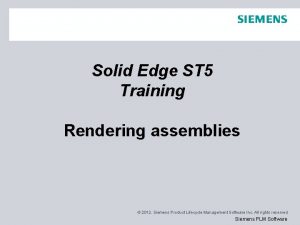 Solid Edge ST 5 Training Rendering assemblies 2012
