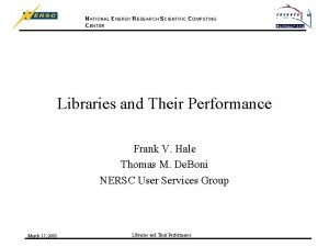 NATIONAL ENERGY RESEARCH SCIENTIFIC COMPUTING CENTER Libraries and