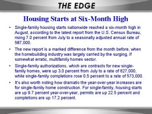 Housing Starts at SixMonth High Singlefamily housing starts