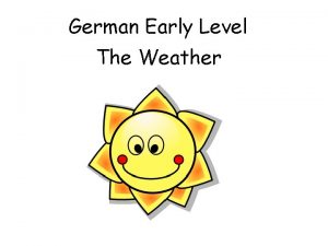 German Early Level The Weather Early Level Significant