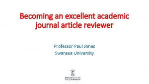 Becoming an excellent academic journal article reviewer Professor