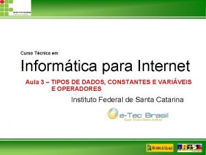 Curso Tcnico em Informtica para Internet Aula 3